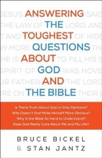 Answering the Toughest Questions About God and the Bible
