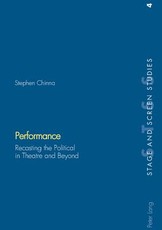 Performance; Recasting the Political in Theatre and Beyond