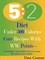 5 2 Diet: Under 300 Calories: Core Recipes With WW Pints +