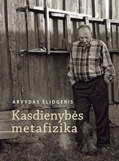 Kasdienybės metafizika: iš filosofo dienoraščių