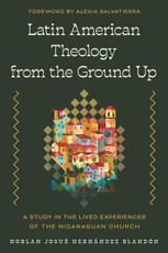 Latin American Theology from the Ground Up
