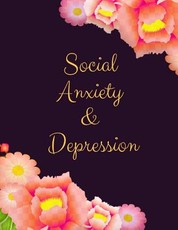 Social Anxiety and Depression Workbook