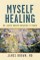 Myself Healing: Dr. James Brown Breaking It Down!