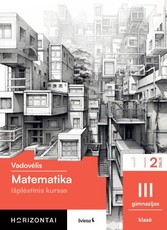 Matematika. Vadovėlis 11 (III gimnazijos) klasė, 2 dalis, serija Horizontai