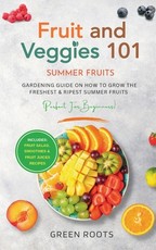 Fruit & Veggies 101 - Summer Fruits