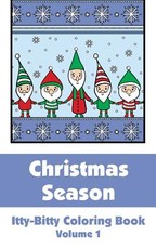 Christmas Season Itty-Bitty Coloring Book (Volume 1)