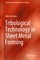 Tribological Technology in Sheet Metal Forming