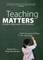 Teaching Matters
