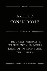The Great Keinplatz Experiment And Other Tales Of Twilight And The Unseen