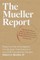 The Mueller Report: Report on the Investigation into Russian Interference in the 2016 Presidential Election