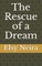 The Rescue of a Dream