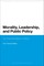 Morality, Leadership, and Public Policy