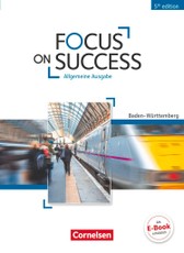Focus on Success B1-B2. Schülerbuch Baden-Württemberg