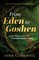 From Eden to Goshen