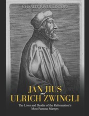 Jan Hus and Ulrich Zwingli