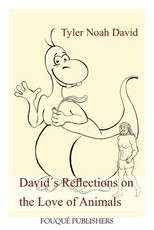 DavidÂ´s Reflections on the Love of Animals