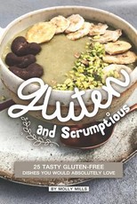 Gluten and Scrumptious