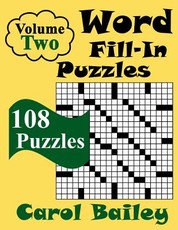 Word Fill-In Puzzles, Volume 2, 108 Puzzles