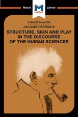 An Analysis of Jacques Derrida's Structure, Sign, and Play in the Discourse of the Human Sciences