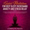 Guided Meditations For Deep Sleep, Overcoming Anxiety and Stress Relief