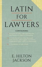 Latin for Lawyers. Containing