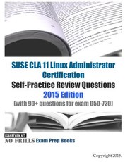 SUSE CLA 11 Linux Administrator Certification Self-Practice Review Questions