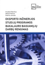 Eksporto inžinerijos studijų programos bakalauro baigiamųjų darbų rengimas