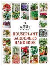 The Old Farmer's Almanac Houseplant Gardener's Handbook
