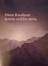 Dievo karalystė: šimtas veiklos metų