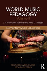 Roberts, J: World Music Pedagogy, Volume II: Elementary Musi