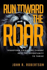 Run Toward the Roar