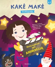 Kakė Makė. Enciklopedija. Noriu sužinoti apie animaciją