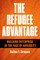 The Refugee Advantage