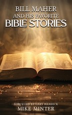 Bill Maher and His Favorite Bible Stories