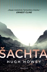 ŠACHTA. Pirmoji tarptautinės „Šachtos“ bestselerių trilogijos dalis