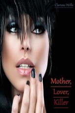 Mother, Lover, Killer