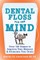 Dental Floss for the Mind