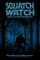 Squatch Watch and Other Stories