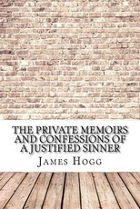 The Private Memoirs and Confessions of a Justified Sinner
