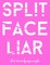 Split Face Liar