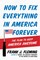 How to Fix Everything in America Forever