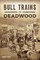 Bull Trains to Deadwood (el. knyga)