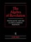 The Algebra of Revolution