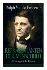ReprÃ¤sentanten der Menschheit (12 AusgewÃ¤hlte Essays)