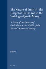 The Nature of Truth in 'The Gospel of Truth', and in the Writings of Justin Martyr