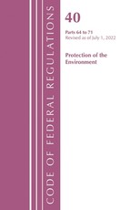 Code of Federal Regulations, Title 40 Protection of the Environment 64-71, Revised as of July 1, 2022