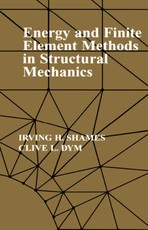 Energy and Finite Element Methods In Structural Mechanics