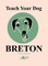 Teach Your Dog Breton