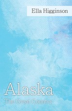 Alaska -The Great Country