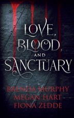 Love, Blood, and Sanctuary